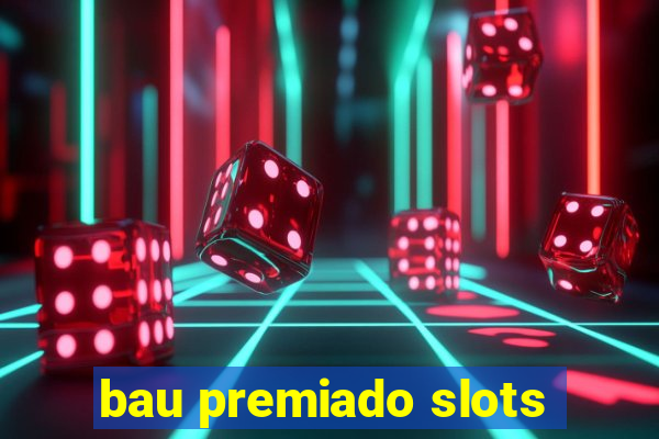 bau premiado slots